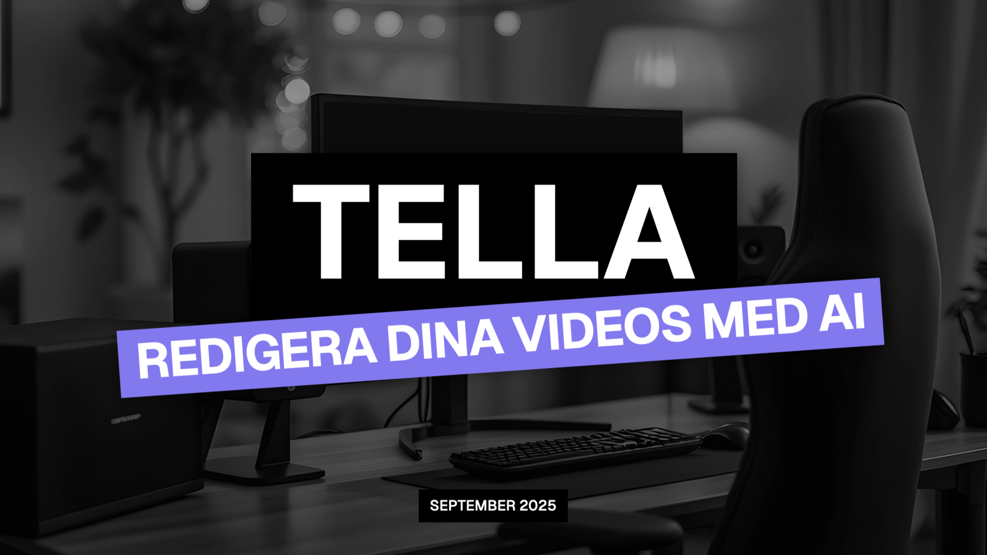 TELLA - redigera dina videos med AI